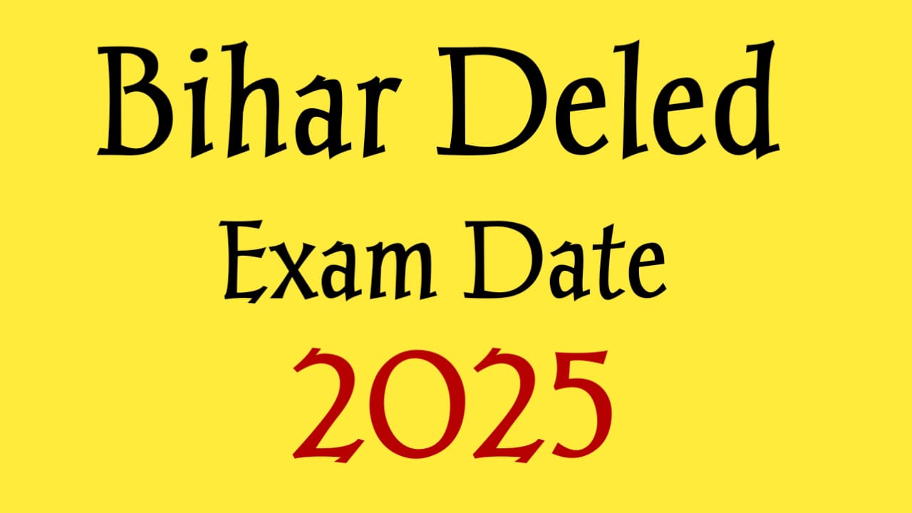 Bihar Deled Exam Date 2025